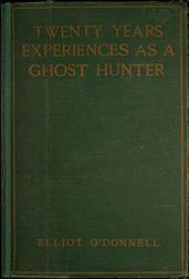 Twenty Years` Experience as a Ghost Hunter