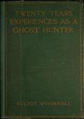 Twenty Years` Experience as a Ghost Hunter