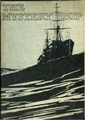 The Mystery Ship / A Story of the `Q` Ships During the Great War
