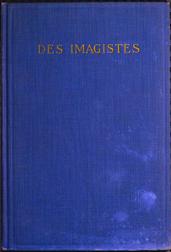 Des Imagistes / An Anthology