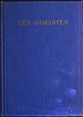 Des Imagistes / An Anthology