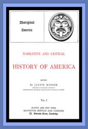 Narrative and Critical History of America, Vol. I (of 8) / Aboriginal America