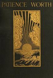 Patience Worth / A Psychic Mystery