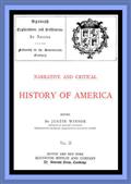 Narrative and Critical History of America, Vol. II (of 8) / Spanish Explorations and Settlements in America from the Fifteenth to the Seventeenth Century