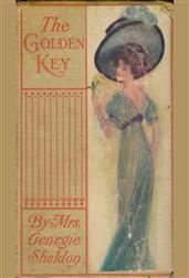 The Golden Key / A Heart`s Silent Worship