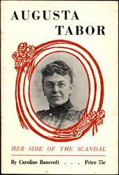 Augusta Tabor / Her Side of the Scandal