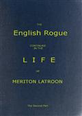 The English Rogue: Continued in the Life of Meriton Latroon, and Other Extravagants / The Second Part