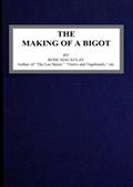 The making of a bigot