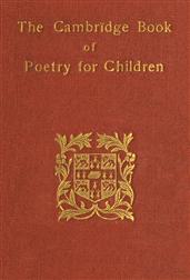 The Cambridge Book of Poetry for Children / Parts 1 and 2