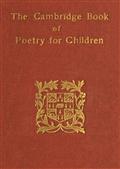 The Cambridge Book of Poetry for Children / Parts 1 and 2