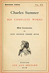 Charles Sumner; his complete works, volume 20 (of 20)