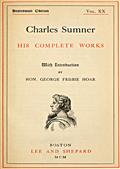Charles Sumner; his complete works, volume 20 (of 20)