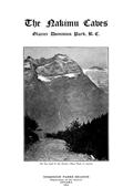 The Nakimu Caves / Glacier Dominion Park, B. C.