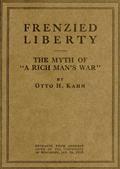 Frenzied Liberty; The Myth of A Rich Man`s War""