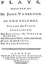 Plays, written by Sir John Vanbrugh, volume the first