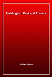 Paddington: Past and Present