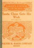 Santa Claus Gets His Wish / A Christmas Play in One Act For Young Children