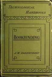 The Art of Bookbinding / A practical treatise, with plates and diagrams