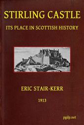 Stirling Castle / Its place in Scottish history