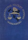 Trial of the Major War Criminals Before the International Military Tribunal, Vol. I / Nuremburg 14 November 1945-1 October 1946: Vol. I