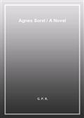 Agnes Sorel / A Novel
