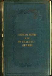 Historical Record of the Fourth, or Royal Irish Regiment of Dragoon Guards