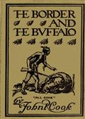 The Border and the Buffalo / An Untold Story of the Southwest Plains