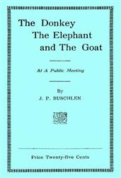 The Donkey, the Elephant, and the Goat / At a Public Meeting