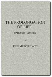 The Prolongation of Life / Optimistic Studies