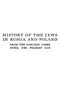 History of the Jews in Russia and Poland : From the Earliest Times Until the Present Day, Volume 3
