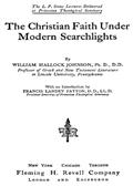 The Christian Faith Under Modern Searchlights
