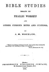 Bible Studies: Essays on Phallic Worship and Other Curious Rites and Customs