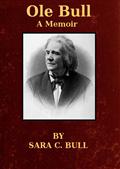 Ole Bull: A Memoir