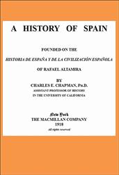 A History of Spain / founded on the Historia de Espana y de la civilizacion espanola of Rafael Altamira