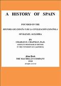 A History of Spain / founded on the Historia de Espana y de la civilizacion espanola of Rafael Altamira