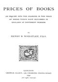 Prices of Books / An Inquiry into the Changes in the Price of Books which have occurred in England at different Periods