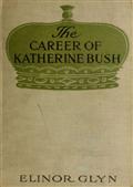 The Career of Katherine Bush