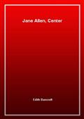 Jane Allen, Center
