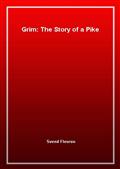 Grim: The Story of a Pike