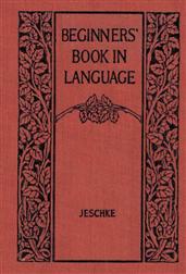 Beginners` Book in Language. A Book for the Third Grade