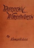 Dorothy Wordsworth: The Story of a Sister`s Love