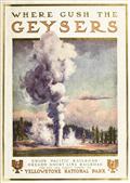 To Geyserland / Union Pacific-Oregon Short Line Railroads to the Yellowstone National Park