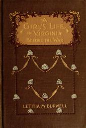 A Girl`s Life in Virginia before the War