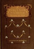 A Girl`s Life in Virginia before the War