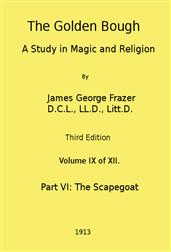 The Golden Bough: A Study in Magic and Religion (Third Edition, Vol. 09 of 12)