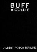 Buff: A Collie, and Other Dog-Stories