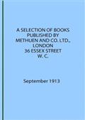 A Selection of Books Published by Methuen&Co. September 1913