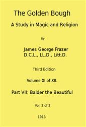 The Golden Bough: A Study in Magic and Religion (Third Edition, Vol. 11 of 12)