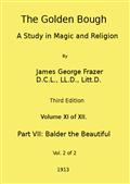 The Golden Bough: A Study in Magic and Religion (Third Edition, Vol. 11 of 12)