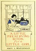 A Little Preserving Book for a Little Girl